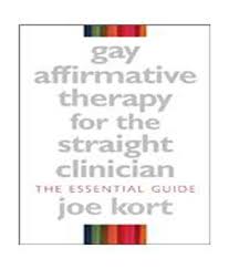 Gay affirmative therapy for the straight clinicians