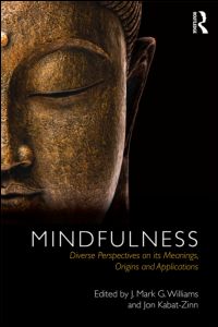 Mindfulness. Diverse Perspectives on its Meaning, Origins and Applications